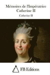 bokomslag Mémoires de l'Impératrice Catherine II