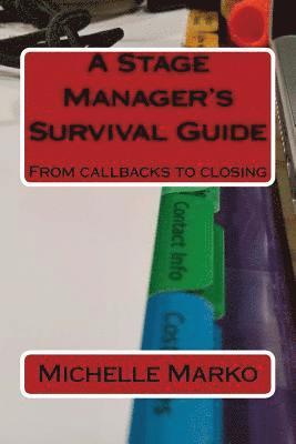 A Stage Manager's Survival Guide: From Callbacks to Closing 1