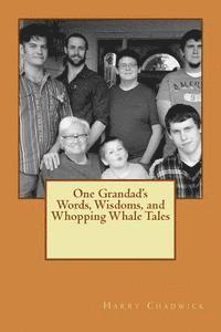 bokomslag One Grandad's Words, Wisdoms, and Whopping Whale Tales