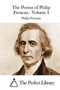 Philip Freneau, The Perfect Library - The Poems of Philip Freneau - Volume I, Häftad