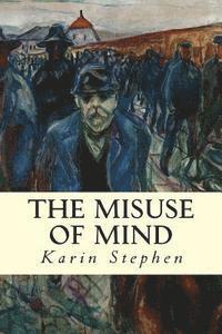 bokomslag The Misuse of Mind