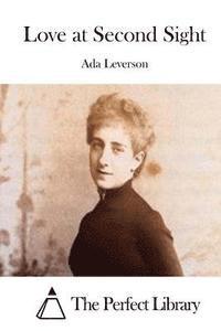 Ada Leverson, The Perfect Library - Love at Second Sight, Häftad