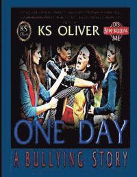 One Day: A Bullying Story 1