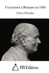 bokomslag Un tournoi à Romans en 1484