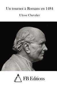 Un tournoi à Romans en 1484