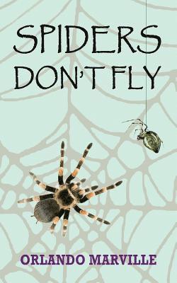 Spiders Don't Fly 1