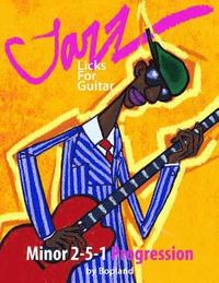 bokomslag Jazz Licks For Guitar: Minor 2-5-1