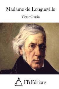 Victor Cousin, Fb Editions - Madame de Longueville, Häftad