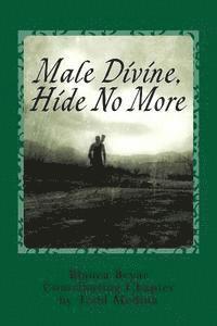 Todd Medina, Blanca Beyar - Male Divine, Hide No More, Häftad