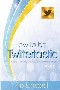 bokomslag How to be Twittertastic