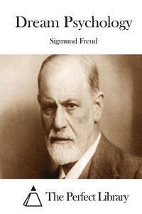 Sigmund Freud, The Perfect Library - Dream Psychology, Häftad