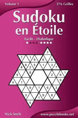 Sudoku en Étoile - Facile à Diabolique - Volume 1 - 276 Grilles 1