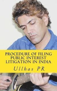 bokomslag Procedure of Filing Public Interest Litigation in India: Along with Other Methods of Corresponding with the Government of India