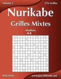 bokomslag Nurikabe Grilles Mixtes - Medium - Volume 3 - 276 Grilles