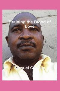 Draining The Blood Of Love 1