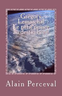 bokomslag Grégory Lemarchal - Le petit prince au destin brisé