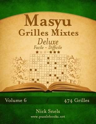 bokomslag Masyu Grilles Mixtes Deluxe - Facile à Difficile - Volume 6 - 474 Grilles