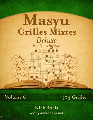 bokomslag Masyu Grilles Mixtes Deluxe - Facile a Difficile - Volume 6 - 474 Grilles