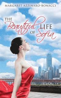 Margaret Azzinaro-Bonacci, Stacey N. Naim - The Beautiful Life of Sofia, Häftad