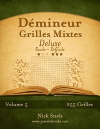 bokomslag Démineur Grilles Mixtes Deluxe - Facile à Difficile - Volume 5 - 255 Grilles