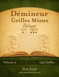 bokomslag Demineur Grilles Mixtes Deluxe - Facile a Difficile - Volume 5 - 255 Grilles