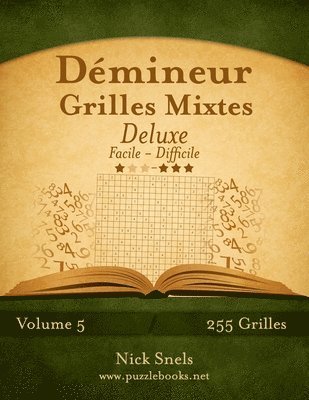 bokomslag Dmineur Grilles Mixtes Deluxe - Facile  Difficile - Volume 5 - 255 Grilles