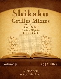 bokomslag Shikaku Grilles Mixtes Deluxe - Facile a Difficile - Volume 5 - 255 Grilles