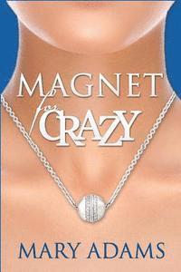 bokomslag Magnet for Crazy