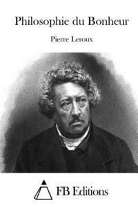 Pierre LeRoux, Fb Editions - Philosophie du Bonheur, Häftad