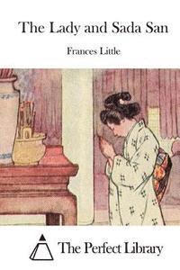 Frances Little, The Perfect Library - The Lady and Sada San, Häftad