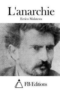 Errico Malatesta, Fb Editions - L'anarchie, Häftad