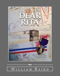 bokomslag Dear Rita: One Marine's journey through WWII. A story of life, love, and service through letters home.