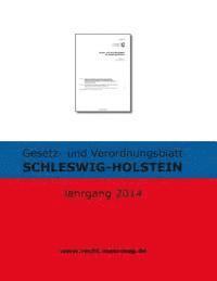 bokomslag Gesetz- und Verordnungsblatt SCHLESWIG-HOLSTEIN: Jahrgang 2014