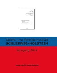 bokomslag Gesetz- und Verordnungsblatt SCHLESWIG-HOLSTEIN: Jahrgang 2014
