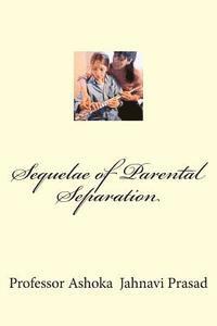 Sequelae of Parental Separation 1