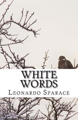 Leonardo Sparace - White Words, Häftad