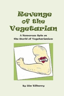 bokomslag Revenge of the Vegetarian: A Humorous Spin on the World of Vegetarianism