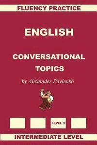bokomslag English, Conversational Topics, Intermediate Level