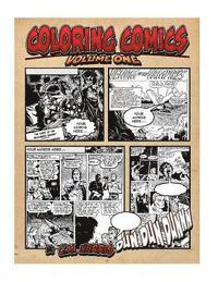 bokomslag Coloring Comics - Volume One: Mixing the Awesomeness of Coloring With The Fun Of Comics!