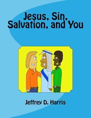 Jesus, Sin, Salvation, and You 1