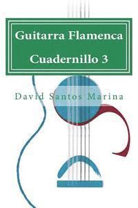 Guitarra Flamenca Cuadernillo 3: Aprendiendo a tocar por Farrucas 1
