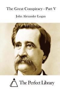 John Alexander Logan, The Perfect Library - The Great Conspiracy - Part V, Häftad