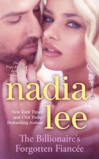 Nadia Lee - The Billionaire's Forgotten Fiancée (The Pryce Family Book 4), Häftad
