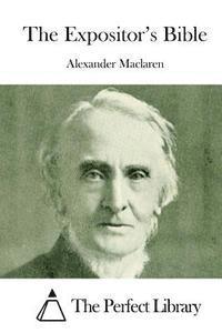 Alexander MacLaren, The Perfect Library - The Expositor's Bible, Häftad