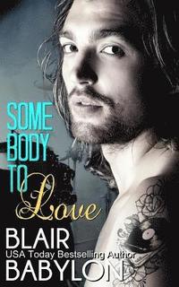 bokomslag Somebody to Love (Rock Stars in Disguise: Tryp): A New Adult Rock Star Romance