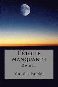 bokomslag L'étoile manquante: Roman