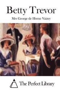 Mrs George De Horne Vaizey, The Perfect Library - Betty Trevor, Häftad