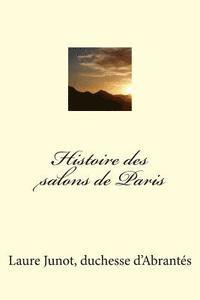 bokomslag Histoire des salons de Paris