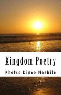 bokomslag Kingdom Poetry: Spreading the Word one Poem at a time.