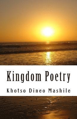 Khotso Dineo Mashile - Kingdom Poetry: Spreading the Word one Poem at a time., Häftad